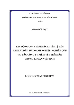 Luận văn thạc sĩ tác động của chính sách tiền tệ lên hành vi đầu tư doanh nghiệp nghiên cứu tại các công ty niêm yết trên sàn chứng khoán việt nam