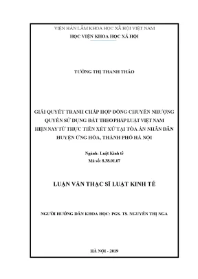 Luận án tiến sĩ giải quyết tranh chấp hợp đồng chuyển nhượng quyền sử dụng đất theo pháp luật việt nam hiện nay từ thực tiễn xét xử tại tòa án nhân dân huyện ứng hòa thành phố hà nội