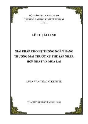 Luận văn thạc sĩ giải pháp cho hệ thống ngân hàng thương mại trước xu thế sáp nhập hợp nhất và mua lại luận văn thạc sĩ