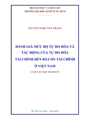 Luận văn thạc sĩ đánh giá mức độ tự do hóa và tác động của tự do hóa tài chính đến bất ổn tài chính ở việt nam luận văn thạc sĩ