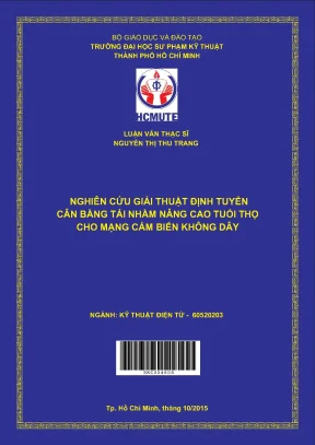 Luận văn thạc sĩ hcmute nghiên cứu giải thuật định tuyến cân bằng tải nhằm nâng cao tuổi thọ cho mạng cảm biến không dây