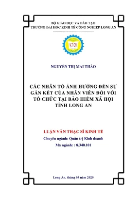 Luận văn thạc sĩ các nhân tố ảnh hưởng đến sự gắn kết của nhân viên đối với tổ chức tại bảo hiểm xã hội tỉnh long an