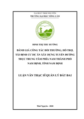 Luận văn tốt nghiệp đánh giá công tác bồi thường hỗ trợ tái định cư dự án xây dựng tuyến đường trục trung tâm phía nam thành phố nam định tỉnh nam định