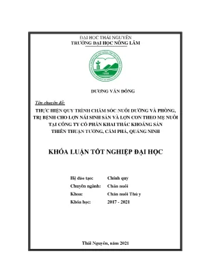 Luận văn tốt nghiệp thực hiện quy trình chăm sóc nuôi dưỡng và phòng trị bệnh cho lợn nái sinh sản và lợn con theo mẹ tại công ty cổ phần khai thác khoáng sản thiên thuận tường quảng ninh