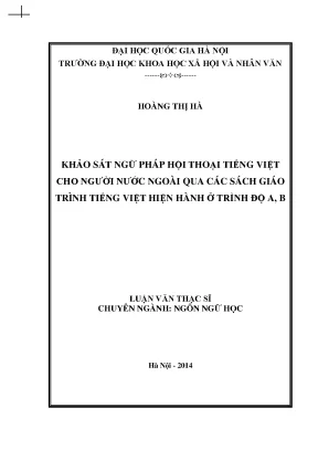 Luận văn thạc sĩ khảo sát ngữ pháp hội thoại tiếng việt cho người nước ngoài qua các sách giáo trình tiếng việt hiện hành ở trình độ a b