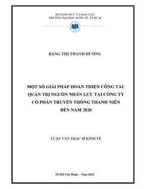 Luận văn thạc sĩ một số giải pháp hoàn thiện công tác quản trị nguồn nhân lực tại công ty cổ phần truyền thông thanh niên đến năm 2020 luận văn thạc sĩ