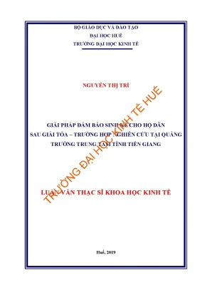 Luận văn thạc sĩ giải pháp đảm bảo sinh kế cho người dân sau giải tỏa trường hợp nghiên cứu tại dự án quảng trường trung tâm tỉnh tiền giang