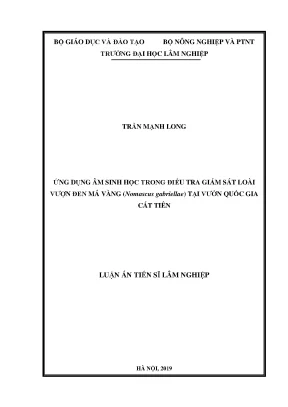 Luận án tiến sĩ ứng dụng âm sinh học trong điều tra giám sát loài vượn đen má vàng nomascus gabriellae tại vườn quốc gia cát tiên