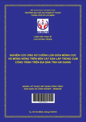 Luận văn thạc sĩ hcmute nghiên cứu ứng xử chênh lún giữa móng cọc và móng nông trên nền cát san lấp trong cụm công trình trên địa bàn tỉnh an giang
