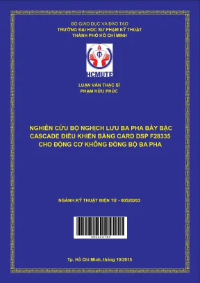 Luận văn thạc sĩ hcmute nghiên cứu bộ nghịch lưu 3 pha 7 bậc cascade điều khiển bằng card dsp f28335 cho động cơ không đồng bộ 3 pha