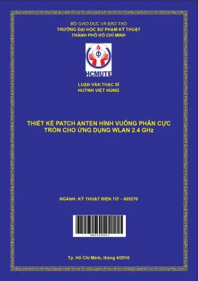 Luận văn thạc sĩ hcmute thiết kế patch anten hình vuông phân cực tròn cho ứng dụng wlan 2 4 ghz