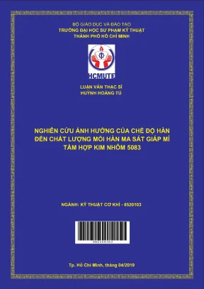 Luận văn thạc sĩ hcmute nghiên cứu ảnh hưởng của chế độ hàn đến chất lượng mối hàn ma sát giáp mí tấm hợp kim nhôm 5083