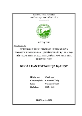 Luận văn tốt nghiệp áp dụng quy trình chăm sóc nuôi dưỡng và phòng trị bệnh cho đàn lợn nái sinh sản tại trại lợn bùi thanh tiến xã cao minh thành phố phúc yên tỉnh vĩnh phúc