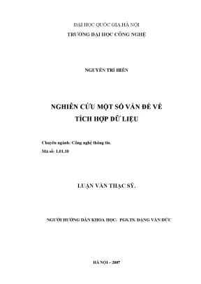 Luận văn thạc sĩ nghiên cứu một số vấn đề về tích hợp dữ liệu luận văn ths công nghệ thông tin 1 01 10