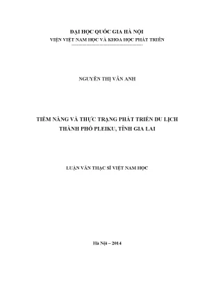 Luận văn thạc sĩ tiềm năng và thực trạng phát triển du lịch thành phố pleiku tỉnh gia lai