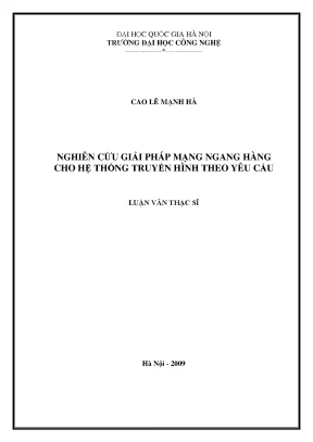 Luận văn thạc sĩ nghiên cứu giải pháp mạng ngang hàng cho hệ thống truyền hình theo yêu cầu luận văn ths công nghệ thông tin 60 48 15