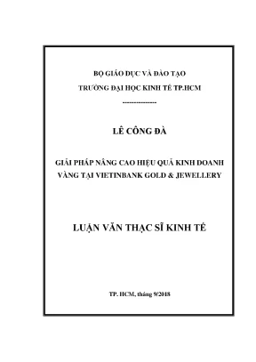 Luận văn thạc sĩ giải pháp nâng cao hiệu quả kinh doanh vàng tại vietinbank gold jewellery