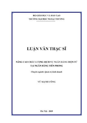 Luận văn thạc sĩ nâng cao chất lƣợng dịch vụ của ngân hàng điện tử tại ngân hàng tiên phong