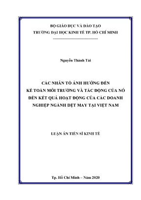 Luận án tiến sĩ các nhân tố ảnh hưởng đến kế toán môi trường và tác động cuả nó đến kết quả hoạt động của các doanh nghiệp ngành dệt may tại việt nam