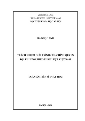 Luận án tiến sĩ trách nhiệm giải trình của chính quyền địa phương theo pháp luật việt nam