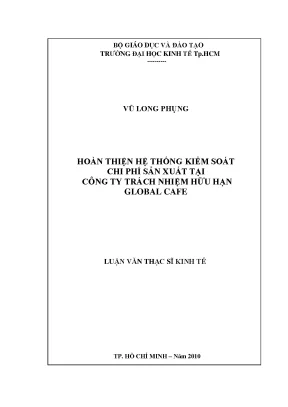 Luận văn thạc sĩ hoàn thiện hệ thống kiểm soát chi phí sản xuất tại công ty trách nhiệm hữu hạn global cafe luận văn thạc sĩ