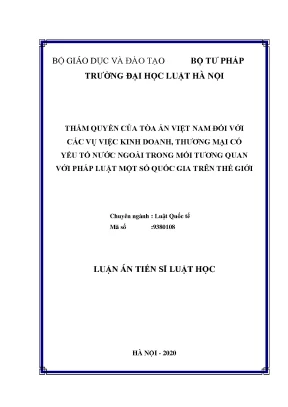 Luận án tiến sĩ thẩm quyền của tòa án việt nam đối với các vụ việc kinh doanh thương mại có yếu tố nước ngoài trong mối tương quan với pháp luật một số quốc gia trên thế giới
