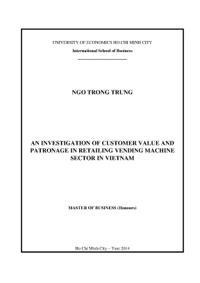 Luận văn thạc sĩ an investigation of customer value and patronage in retailing vending machine sector in vietnam