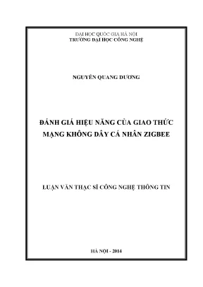 Luận văn thạc sĩ đánh giá hiệu năng của giao thức mạng không dây cá nhân zigbee