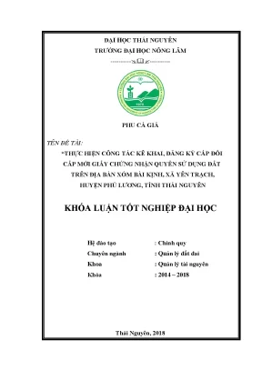 Luận văn tốt nghiệp thực hiện công tác kê khai đăng ký cấp đổi cấp mới giấy chứng nhận quyền sử dụng đất trên địa bàn xóm bài kịnh xã yên trạch huyện phú lương tỉnh thái nguyên