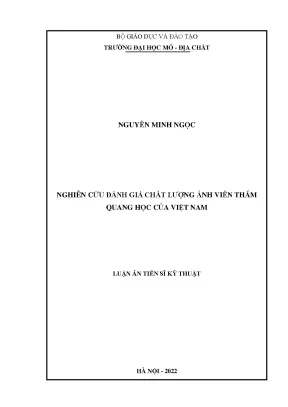 Luận án tiến sĩ nghiên cứu đánh giá chất lượng ảnh viễn thám quang học của việt nam
