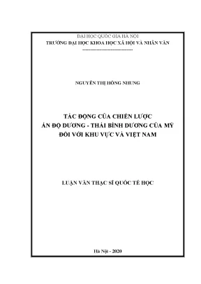 Luận văn thạc sĩ tác động của chiến lược ấn độ dương thái bình dương của mỹ đối với khu vực và việt nam