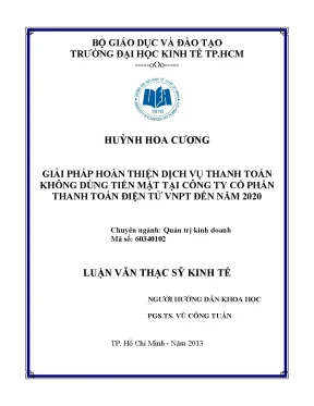 Luận văn thạc sĩ giải pháp hoàn thiện dịch vụ thanh toán không dùng tiền mặt tại công ty cổ phần thanh toán điện tử vnpt đến năm 2020 luận văn thạc sĩ