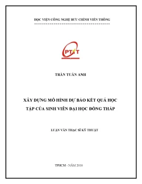 Luận văn thạc sĩ xây dựng công cụ dự đoán kết quả học tập của sinh viên đại học đồng tháp