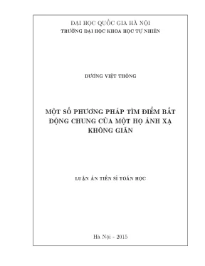 Luận án tiến sĩ một số phương pháp tìm điểm bất động chung của một họ ánh xạ không gian62 46 01 02