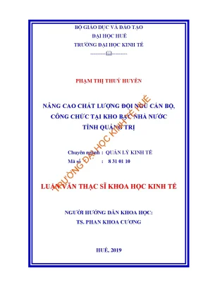 Luận văn thạc sĩ nâng cao chất lượng đội ngũ cán bộ công chức tại kho bạc nhà nước tỉnh quảng trị