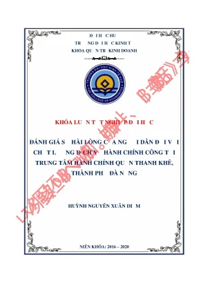 Luận văn tốt nghiệp đánh giá sự hài lòng của người dân đối với chất lượng dịch vụ hành chính công của trung tâm hành chính quận thanh khê thành phố đà nẵng