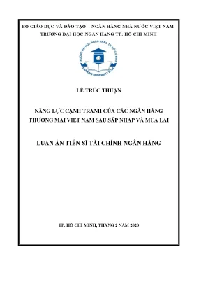 Luận án tiến sĩ năng lực cạnh tranh của các ngân hàng thương mại việt nam sau sáp nhập và mua lại m a