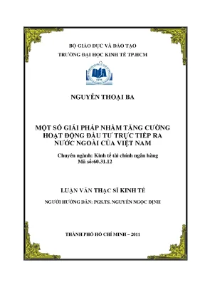 Luận văn thạc sĩ một số giải pháp nhằm tăng cường hoạt động đầu tư trực tiếp ra nước ngoài của việt nam luận văn thạc sĩ