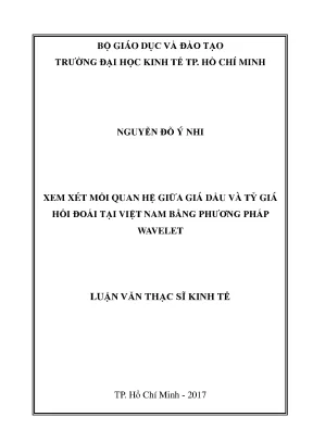 Luận văn thạc sĩ xem xét mối quan hệ giữa giá dầu và tỷ giá hối đoái tại việt nam bằng phương pháp wavelet