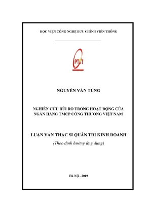 Luận văn thạc sĩ nghiên cứu rủi ro trong hoạt động của ngân hàng thương mại cổ phần công thương việt nam