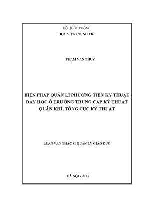 Luận văn thạc sĩ biện pháp quản lí phương tiện kỹ thuật dạy học ở trường trung cấp kỹ thuật quân khí tổng cục kỹ thuật