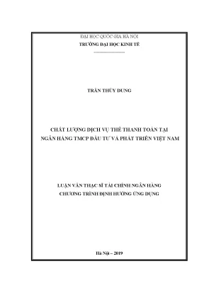 Luận văn thạc sĩ chất lượng dịch vụ thẻ thanh toán tại ngân hàng thương mại cổ phần đầu tư và phát triển việt nam