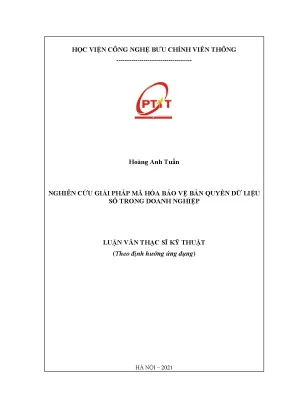 Luận văn thạc sĩ nghiên cứu giải pháp mã hóa bảo vệ bản quyền dữ liệu số trong doanh nghiệp