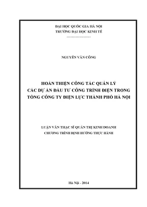 Luận văn thạc sĩ hoàn thiện công tác quản lý các dự án đầu tư công trình điện trong tổng công ty điện lực thành phố hà nội