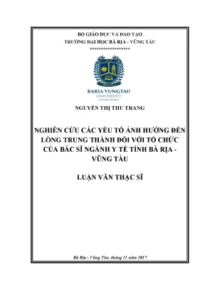 Luận văn thạc sĩ nghiên cứu các yếu tố ảnh hưởng đến lòng trung thành đối với tổ chức của bác sĩ ngành y tế tỉnh bà rịa vũng tàu