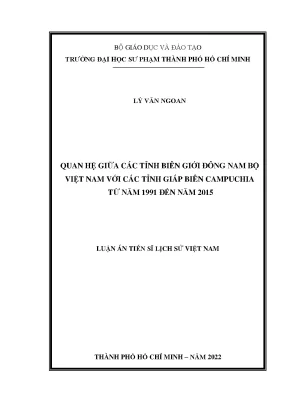 Luận án tiến sĩ quan hệ giữa các tỉnh biên giới đông nam bộ việt nam với các tỉnh giáp biên campuchia từ năm 1991 đến năm 2015