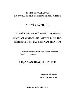 Luận văn thạc sĩ các nhân tố ảnh hưởng đến ý định mua sắm sản phẩm xanh của người tiêu dùng trẻ nghiên cứu tại các tỉnh nam trung bộ