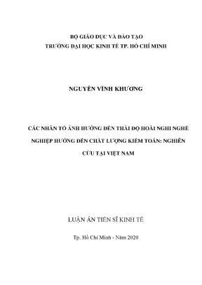Luận án tiến sĩ các nhân tố ảnh hưởng đến thái độ hoài nghi nghề nghiệp hướng đến chất lượng kiểm toán nghiên cứu tại việt nam