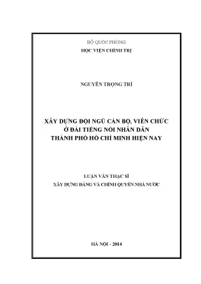 Luận văn thạc sĩ xây dựng đội ngũ cán bộ viên chức ở đài tiếng nói nhân dân thành phố hồ chí minh hiện nay