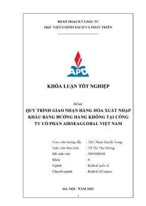 Luận văn tốt nghiệp quy trình giao nhận hàng hóa xuất nhập khẩu bằng đường hàng không tại công ty cổ phần airseaglobal việt nam